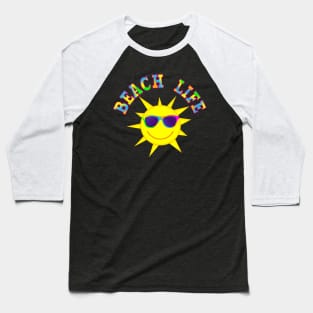 Colorful BEACH LIFE Sun with Sunglasses Baseball T-Shirt